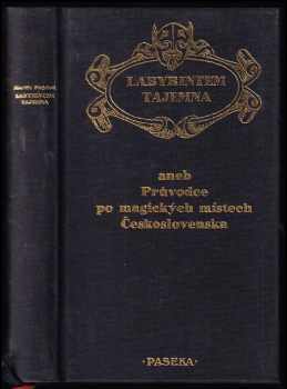 Labyrintem tajemna, aneb, Průvodce po magických místech Československa