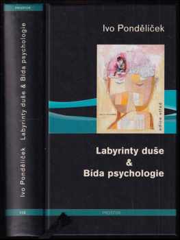 Labyrinty duše & bída psychologie