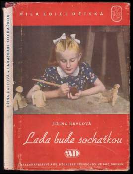 Lada bude sochařkou