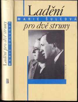 Marie Šulcová: Ladění pro dvě struny