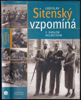 Karel Helmich: Ladislav Sitenský vzpomíná