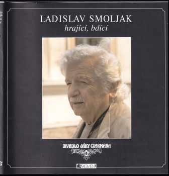 Zdeněk Svěrák: Ladislav Smoljak hrající, bdící