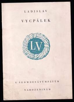 Ladislav Vycpálek: Ladislav Vycpálek