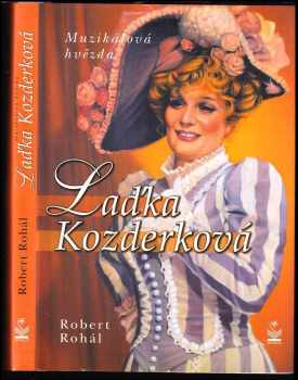 Robert Rohál: Laďka Kozderková
