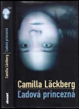 Camilla Läckberg: Ľadová princezná