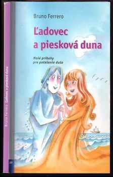 Ľadovec a piesková duna : malé príbehy pre potešenie duše