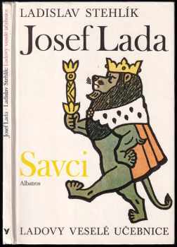 Ladovy veselé učebnice : Savci - Josef Lada, Ladislav Stehlík (1977, Albatros) - ID: 755949