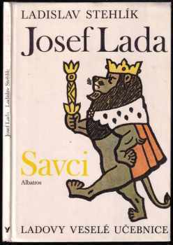 Ladovy veselé učebnice : Savci - Josef Lada, Ladislav Stehlík (1977, Albatros) - ID: 607699