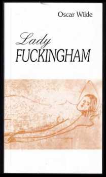 Lady Fuckingham - Jean des Carreaux (1999, Ottovo nakladatelství, s.r.o., v divizi Cesty) - ID: 553217