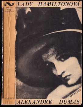 Lady Hamiltonová : 2. díl - historický a životopisný román - Alexandre Dumas (1970, Melantrich) - ID: 57424