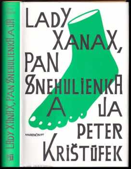 Lady Xanax, pán Snehulienka a ja