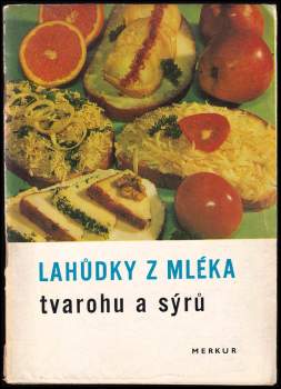 Lahůdky z mléka, tvarohu a sýrů