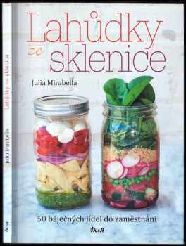 Julia Mirabella: Lahůdky ze sklenice
