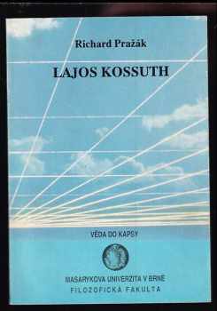 Richard Pražák: Lájos Kossuth