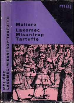 Lakomec ; Misantrop ; Tartuffe
