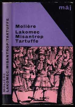Molière: Lakomec - Misantrop - Tartuffe