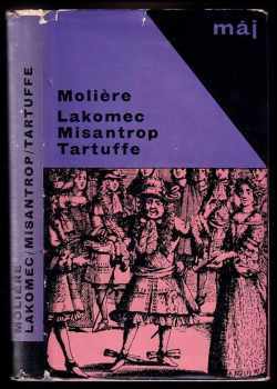 Lakomec ; Misantrop ; Tartuffe - Molière (1966, Mladá fronta) - ID: 817523