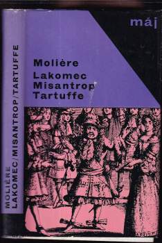 Lakomec ; Misantrop ; Tartuffe