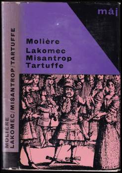 Lakomec ; Misantrop ; Tartuffe