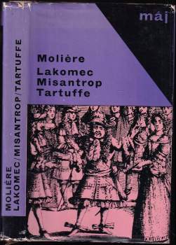 Molière: Lakomec ; Misantrop ; Tartuffe