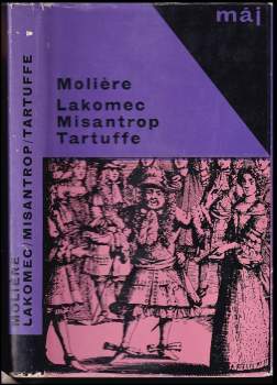 Molière: Lakomec ; Misantrop ; Tartuffe