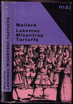 Molière: Lakomec ; Misantrop ; Tartuffe