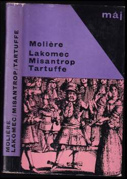 Lakomec ; Misantrop ; Tartuffe
