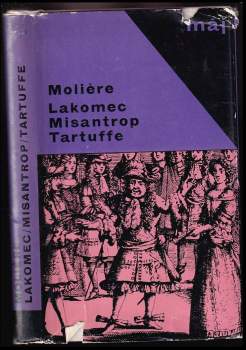 Molière: Lakomec ; Misantrop ; Tartuffe