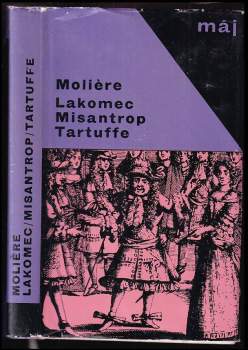 Lakomec ; Misantrop ; Tartuffe