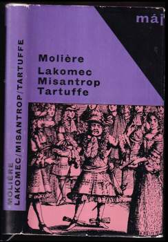 Lakomec ; Misantrop ; Tartuffe