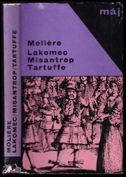 Molière: Lakomec ; Misantrop ; Tartuffe