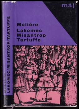 Lakomec ; Misantrop ; Tartuffe