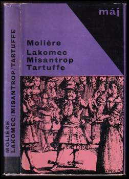 Lakomec ; Misantrop ; Tartuffe