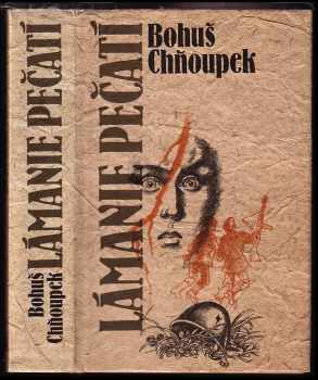 Bohuslav Chňoupek: Lámanie pečatí