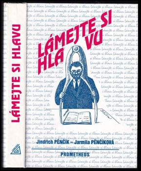 Jindřich Pěnčík: Lámejte si hlavu