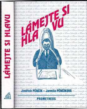 Jindřich Pěnčík: Lámejte si hlavu