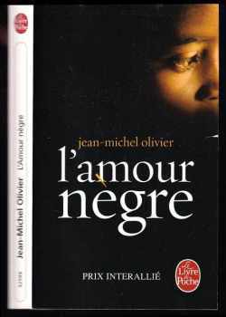 Jean-michel Olivier: L'amour Nègre