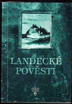 Landecké pověsti, aneb, Povídánky z landeckého kopce