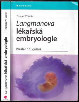 T. W Sadler: Langmanova lékařská embryologie