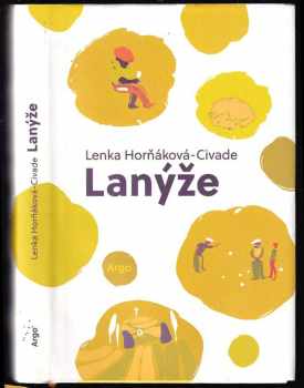Lanýže - Lenka Horňáková-Civade (2018, Argo) - ID: 2019662