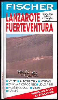 Lanzarote ; Fuerteventura : průvodce
