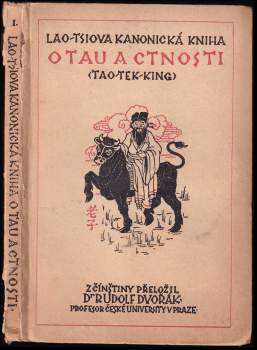 Lao-tsiova kanonická kniha o tau a ctnosti : (Tao-tek-king)