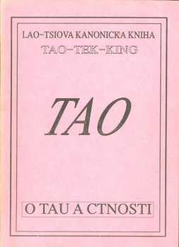Lao-tsiova kanonická kniha o Tau a ctnosti