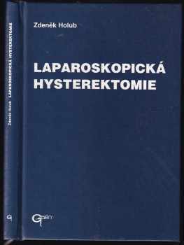 Zdeněk Holub: Laparoskopická hysterektomie