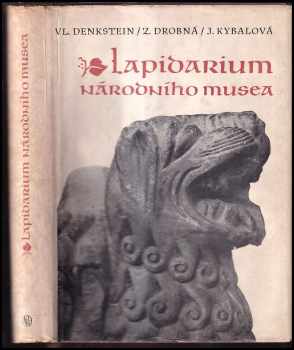 Vladimír Denkstein: Lapidárium Národního musea : sbírka české architektonické plastiky XI až XIX. století.