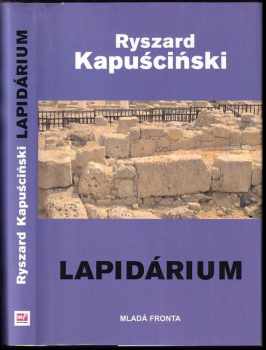 Ryszard Kapuściński: Lapidárium
