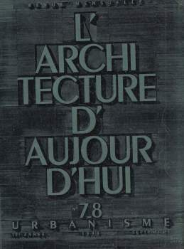 André Bloc: L'Architecture d'aujourd'hui, 17e Année, No. 7-8