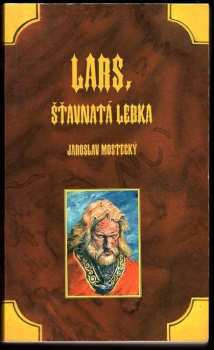 Jaroslav Mostecký: Lars, Šťavnatá lebka