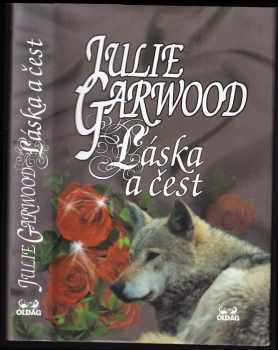 Julie Garwood: Láska a čest