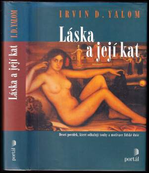 Irvin David Yalom: Láska a její kat